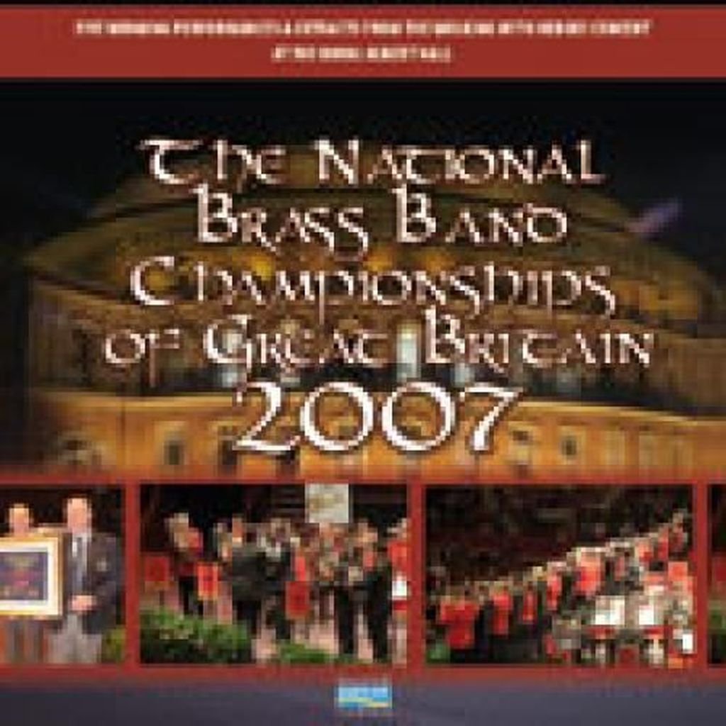 The National Brass Band Championships of Great Britain 2007 - CD