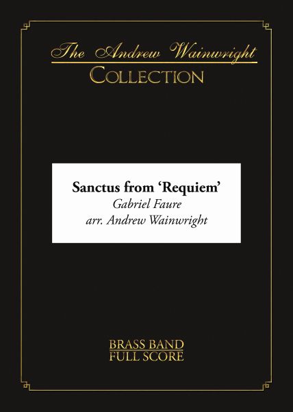 Sanctus From Requiem (Brass Band - Score and Parts)