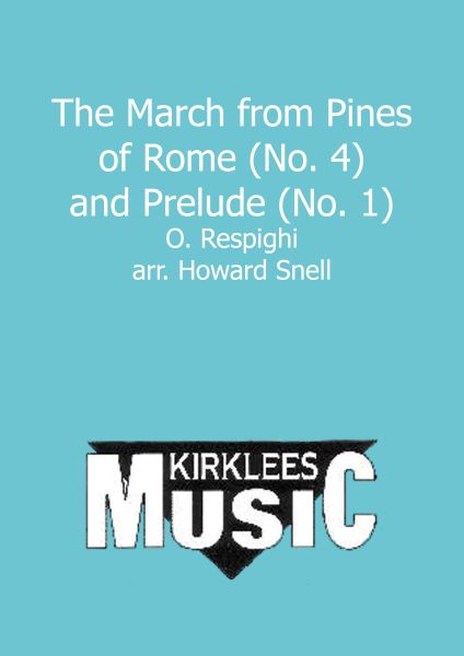 The March from Pines of Rome (No. 4) and Prelude (No. 1)