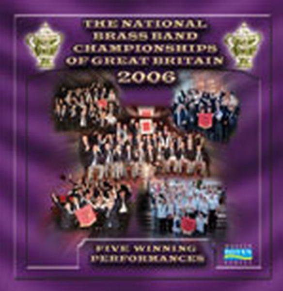 The National Brass Band Championships of Great Britain 2006 - CD