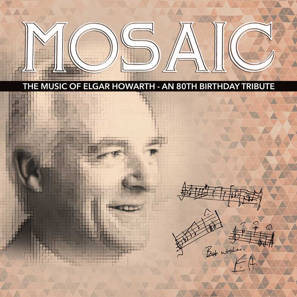 Mosaic - The Music of Elgar Howarth - CD