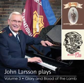 John Larsson Plays Volume 3 - Glory! and The Blood of the Lamb - CD