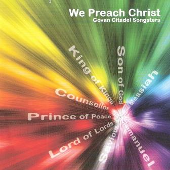 We Preach Christ - CD
