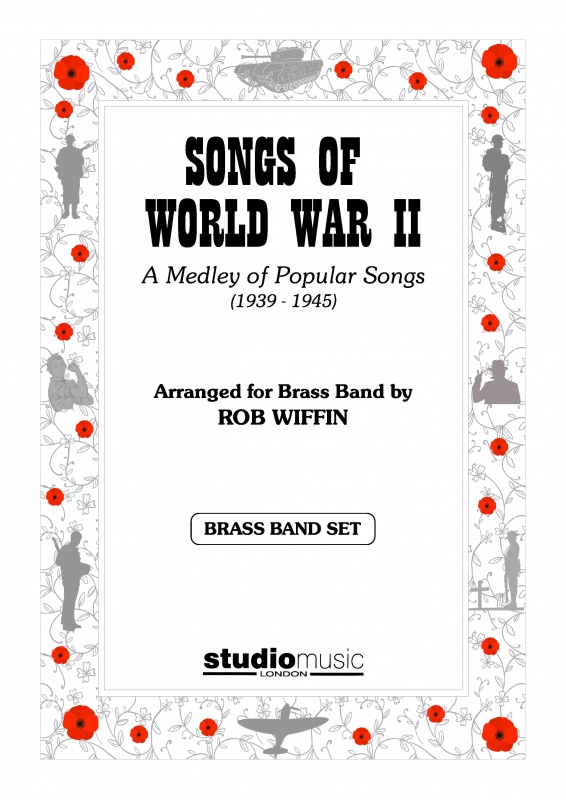 Songs of World War II (Brass Band - Score and Parts)