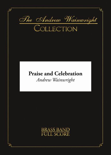 Praise and Celebration (Brass Band - Score and Parts)