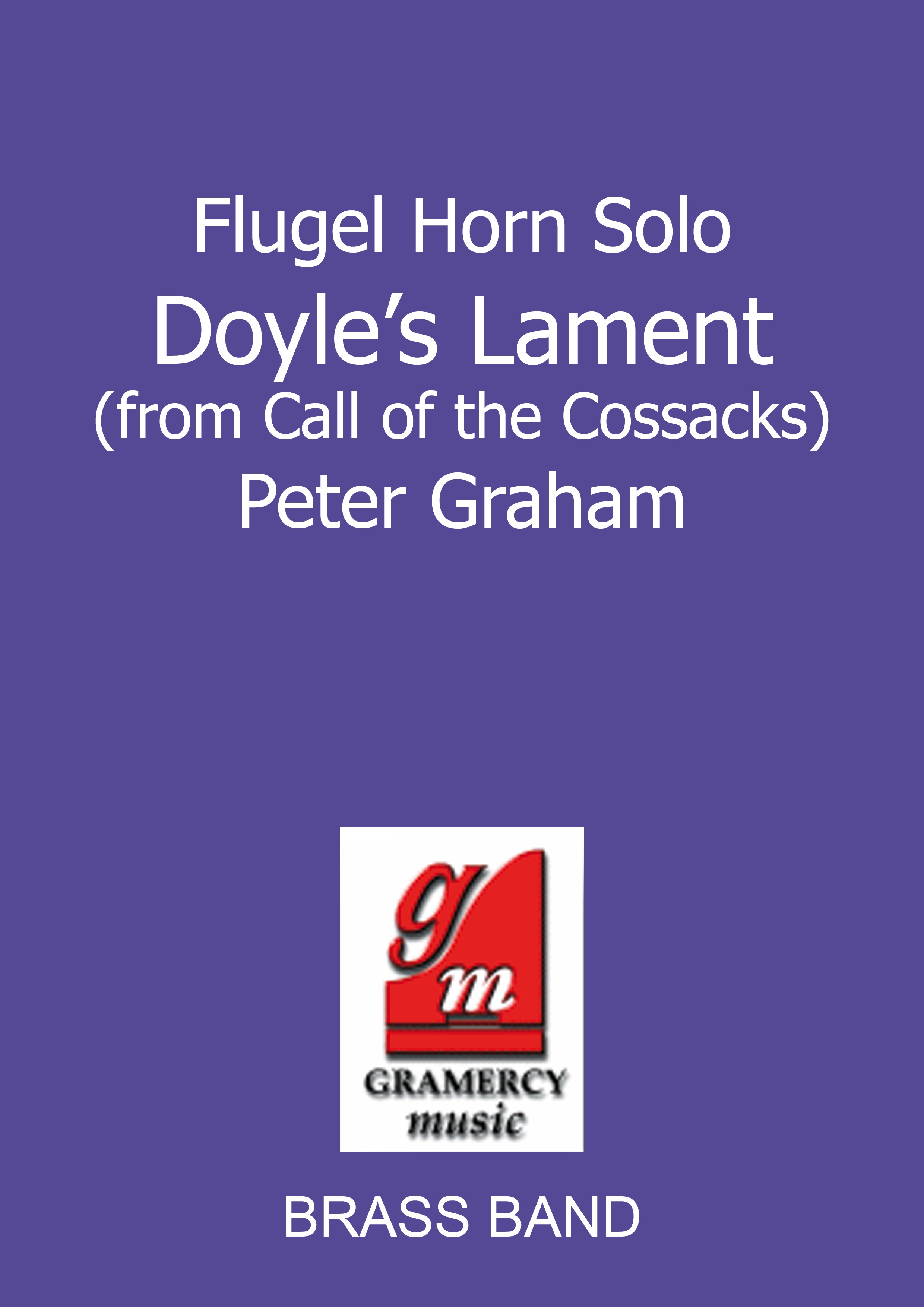 Doyle's Lament (from Call of the Cossacks) (Flugel Horn Solo with Brass Band)