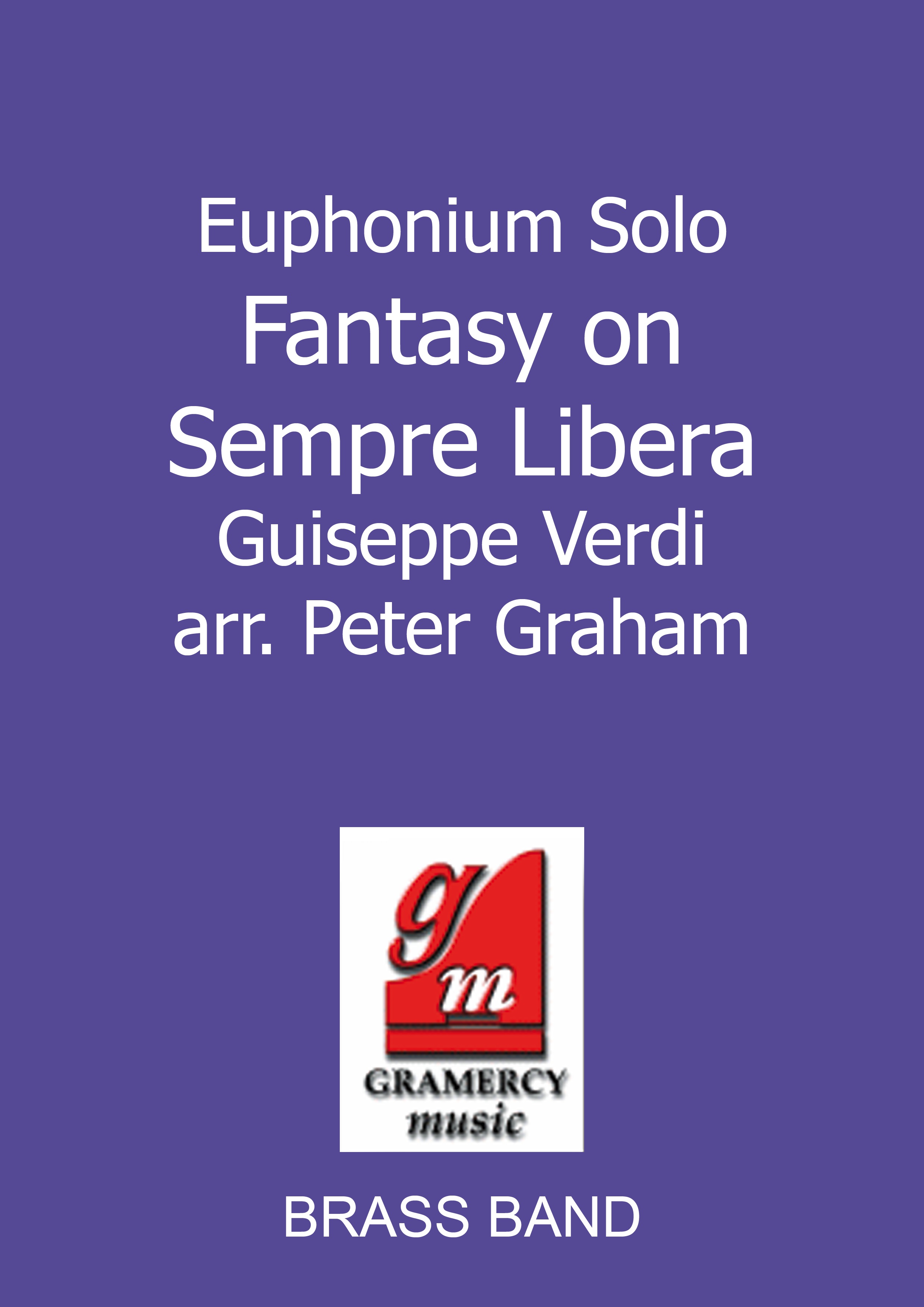 Fantasy on Sempre Libera (Euphonium Solo with Brass Band)