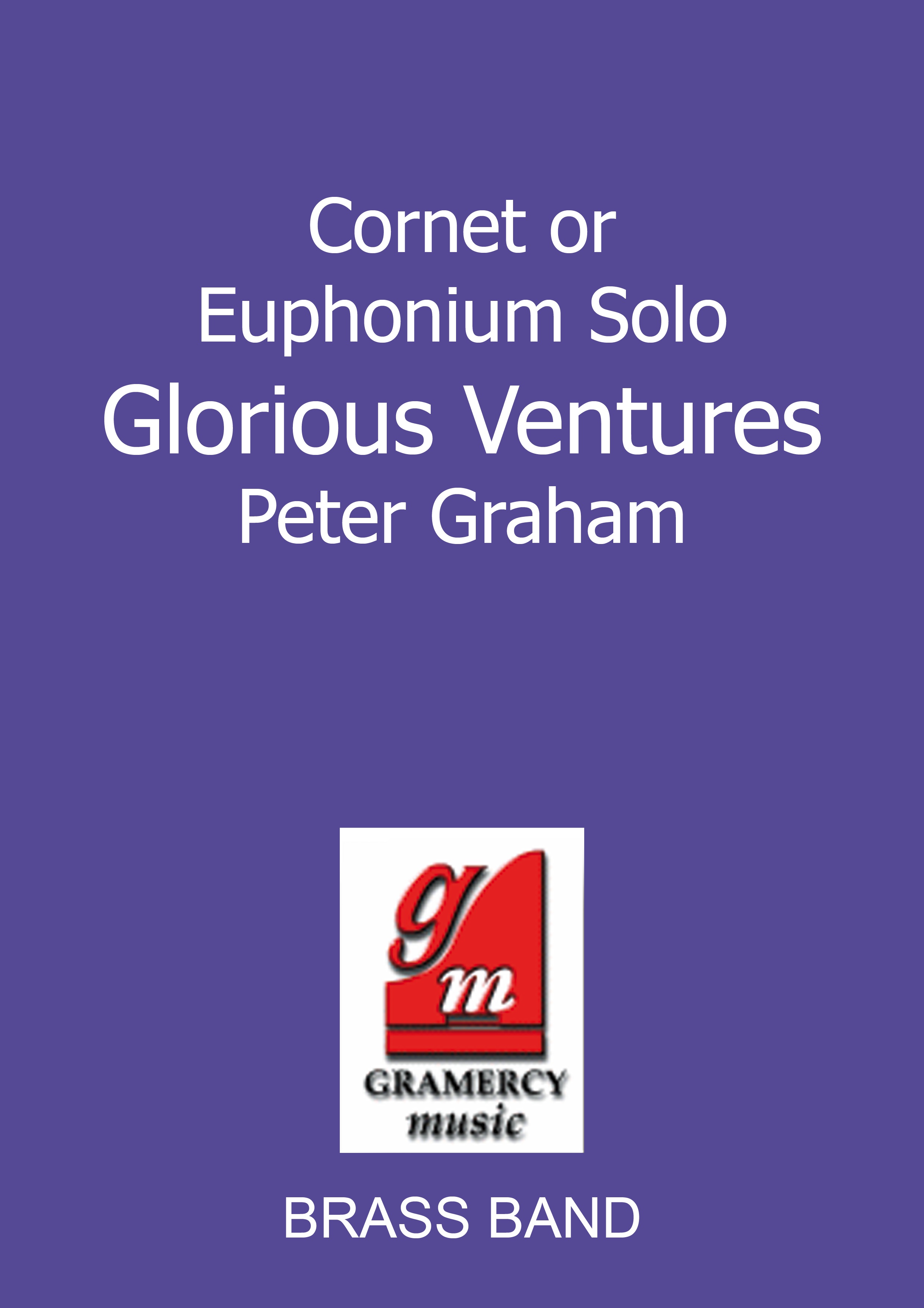 Glorious Ventures (Cornet Or Euphonium Solo with Brass Band)