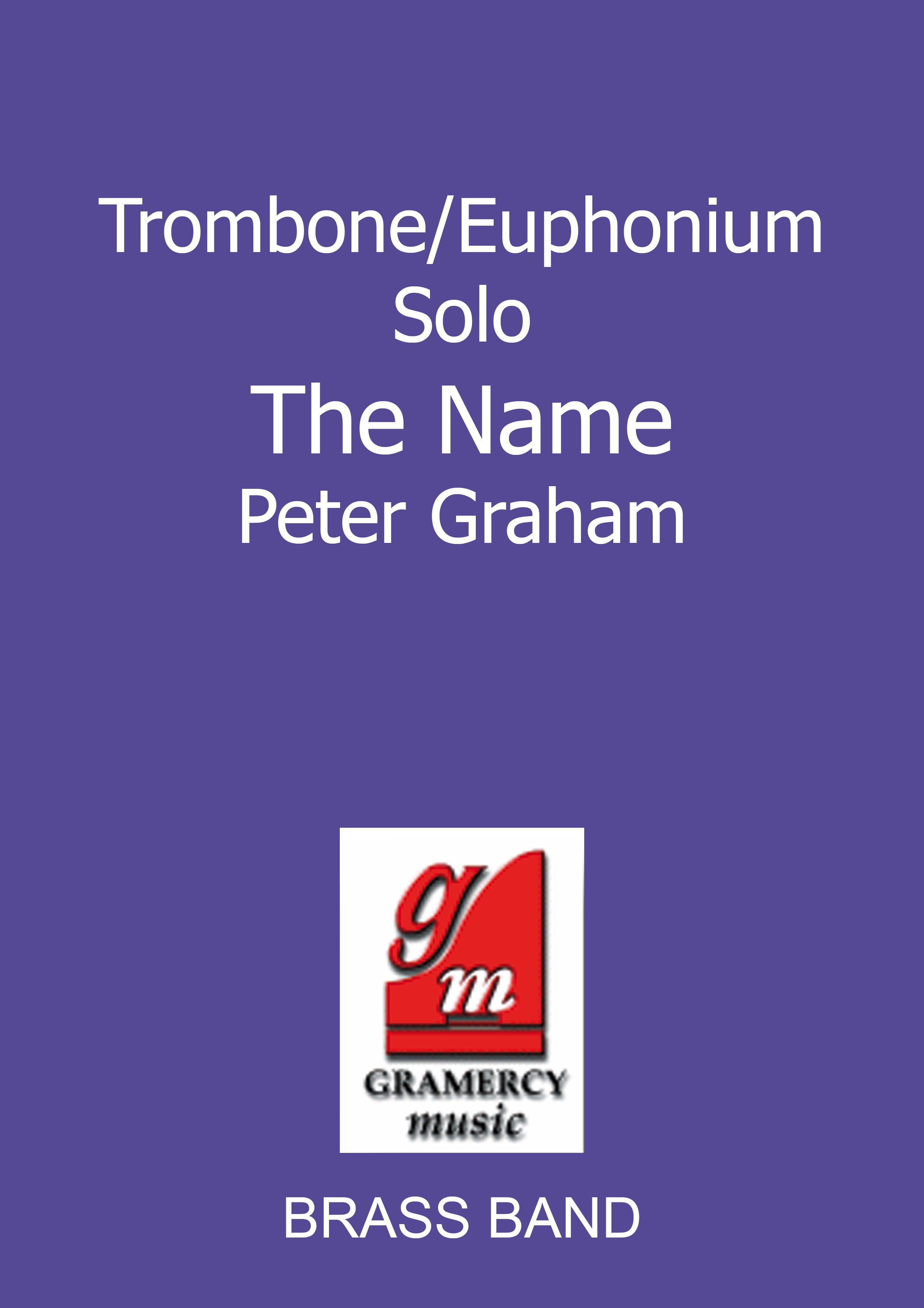 The Name (Trombone or Euphonium Solo with Brass Band)