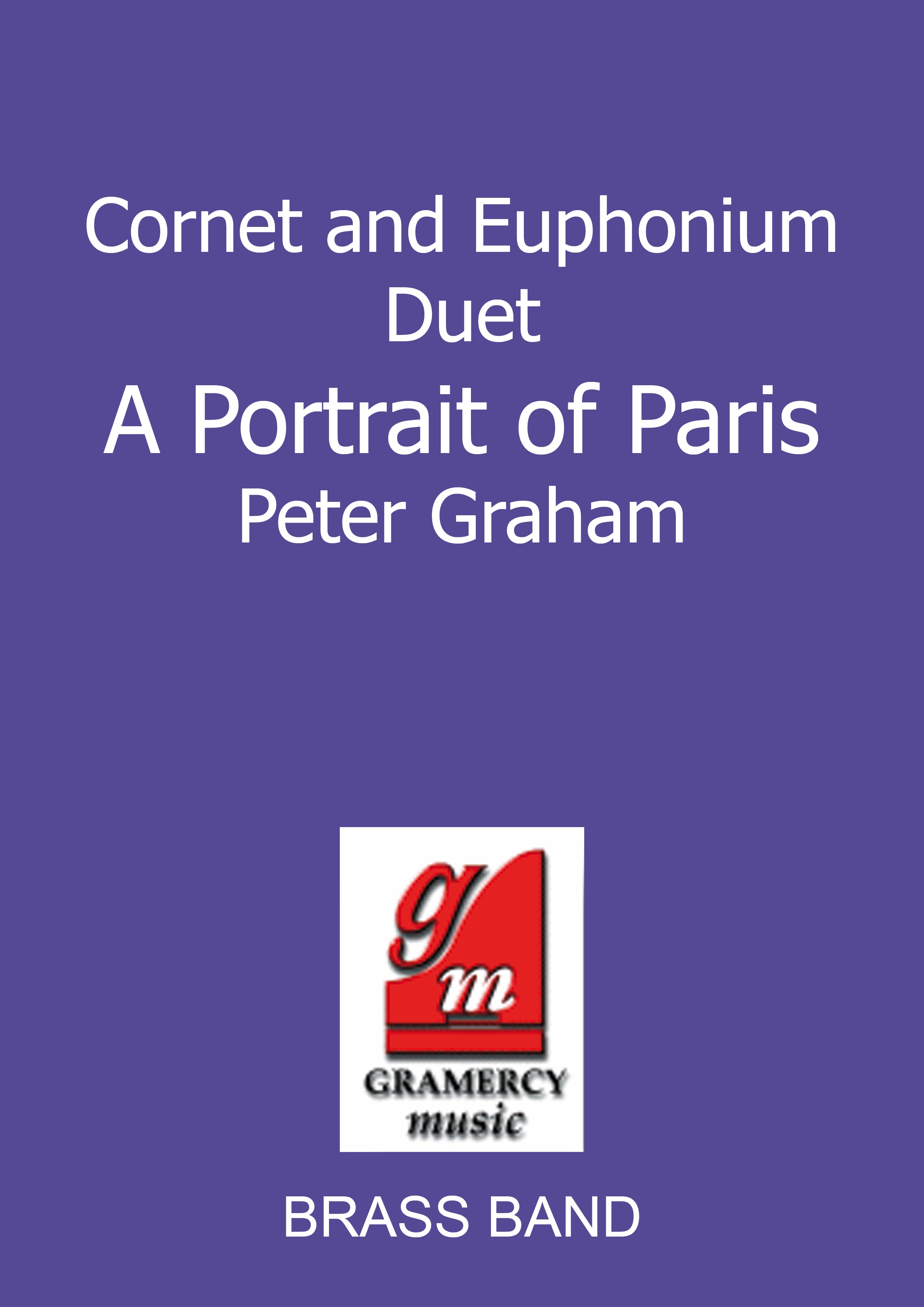 A Portrait of Paris (Cornet and Euphonium Duet with Brass Band)