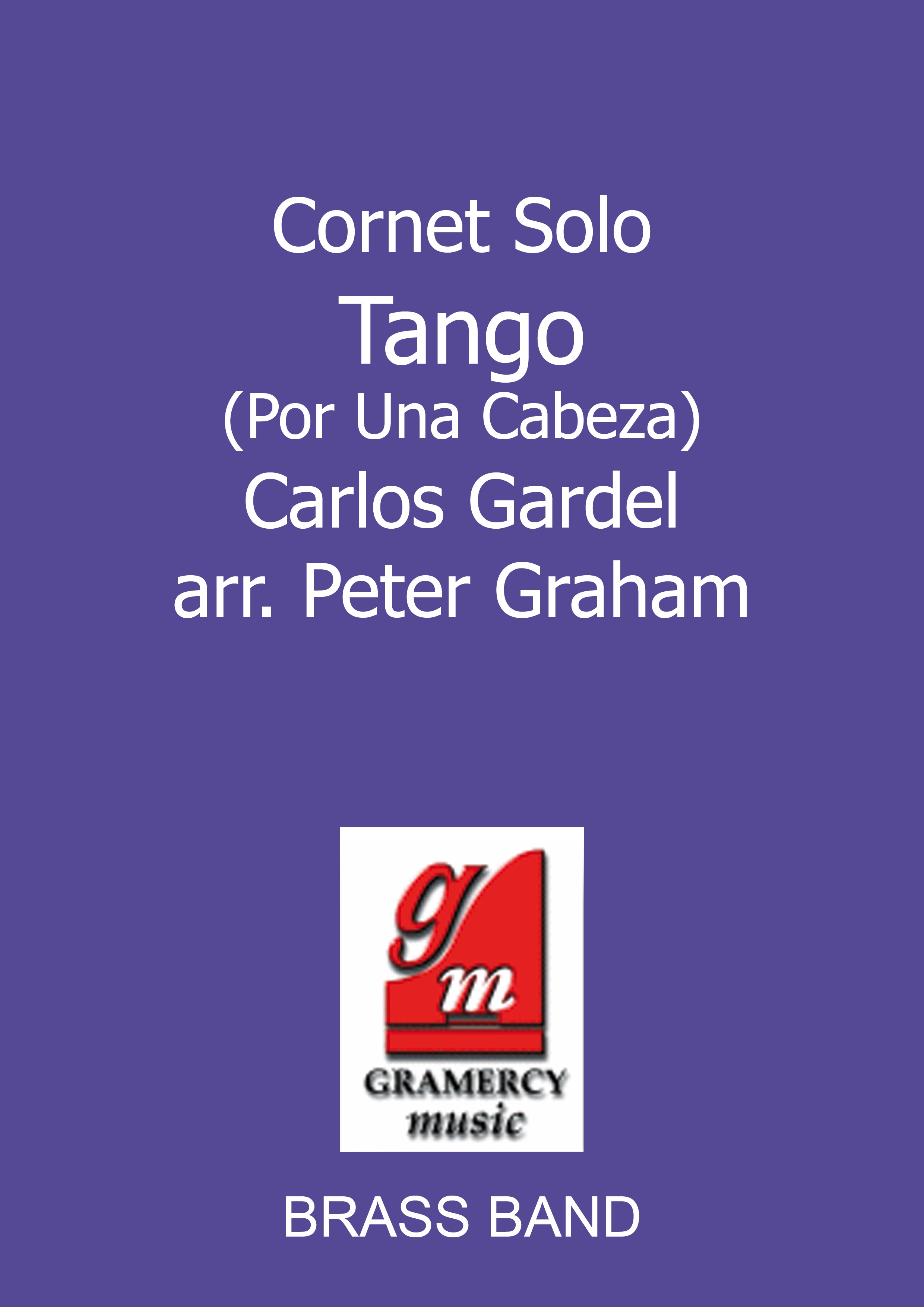 Tango (Por Una Cabeza) (Cornet Solo with Brass Band)