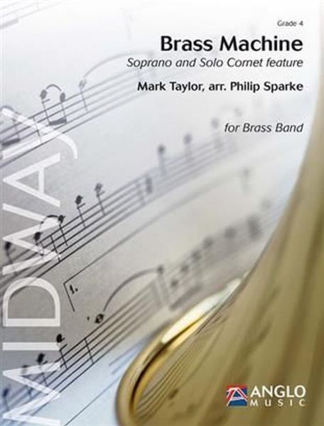 Brass Machine (Soprano and Solo Cornet feature with Brass Band - Score and Parts)