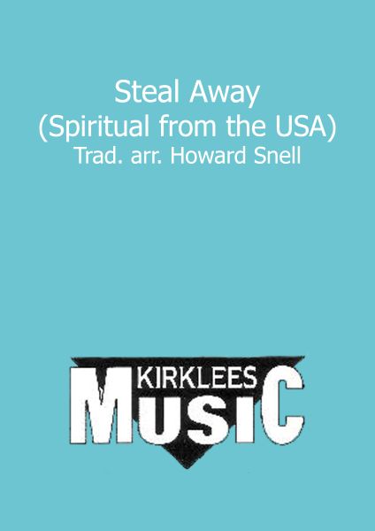 Steal Away (Spiritual from the USA)