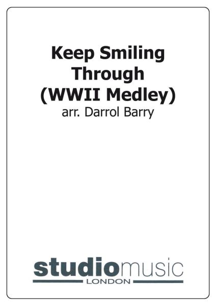 Keep Smiling Through (World War II Medley)