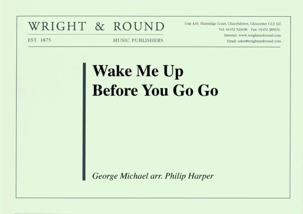 Wake Me Up Before You Go Go (Score and Parts)