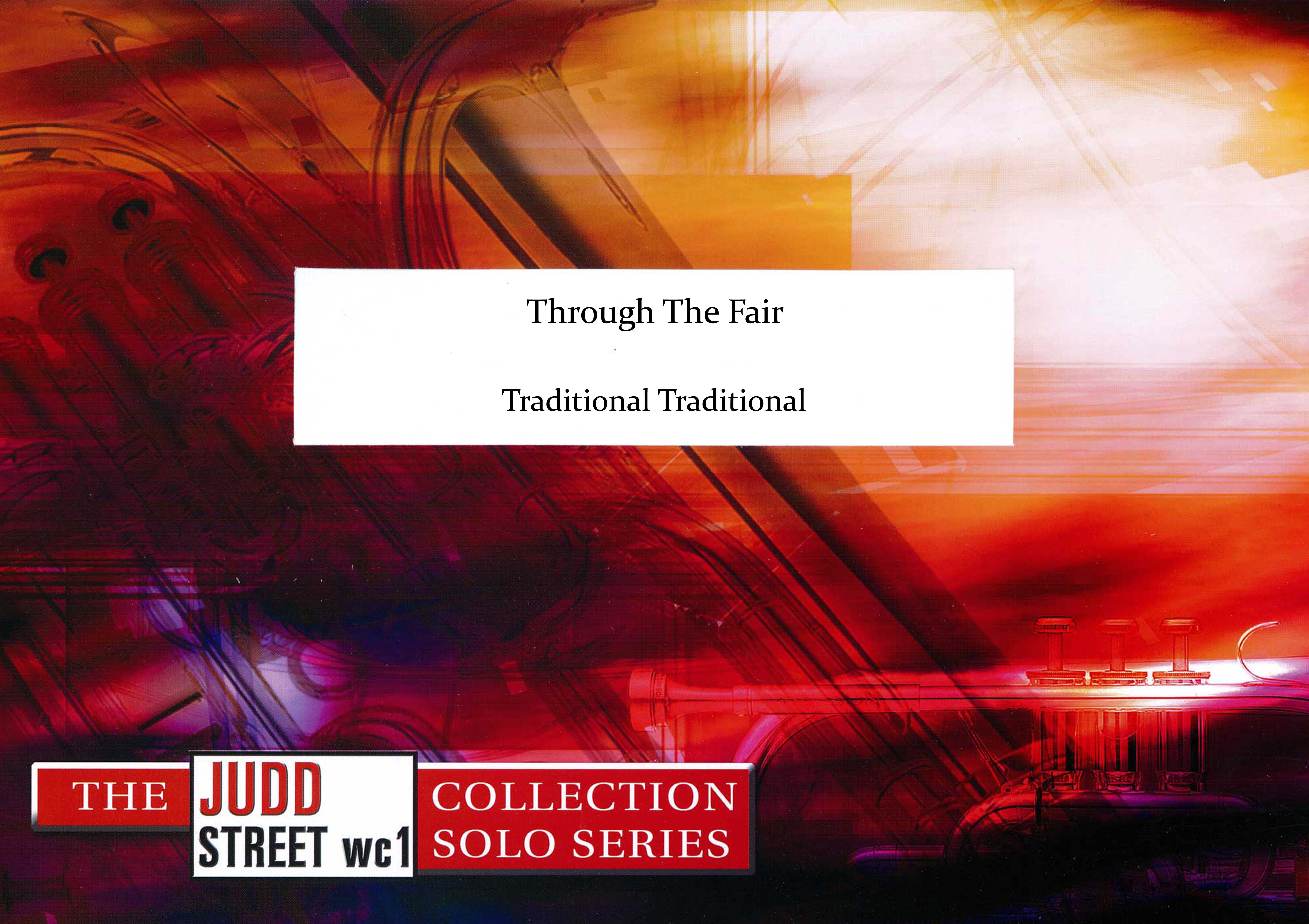Through the Fair (Flugel Horn Solo with Brass Band - Score and Parts)