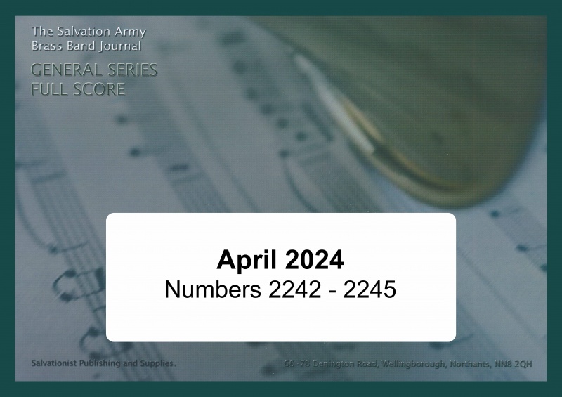 General Series Brass Band Journal, Numbers 2242 - 2245, April 2024