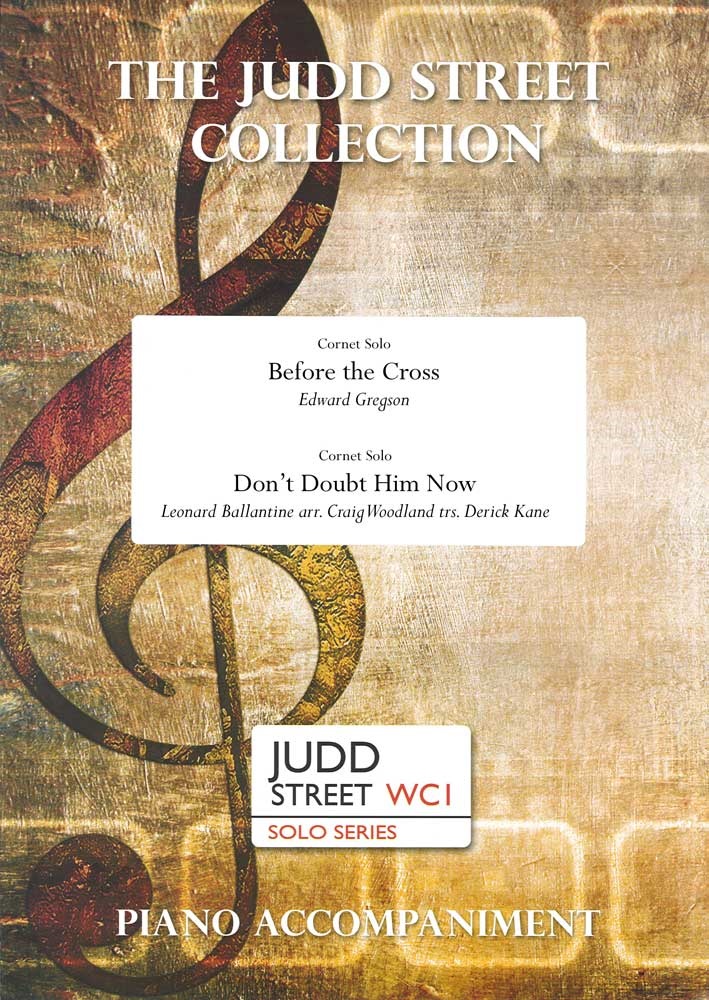 Before the Cross & Don't Doubt Him Now (Cornet Solos with Piano Accompaniment)
