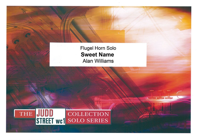 Sweet Name (Flugel Horn Solo with Brass Band - Score and Parts)