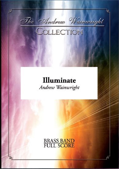 Illuminate (Brass Band - Score and Parts)