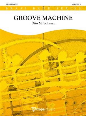 Groove Machine (Brass Band - Score and Parts)