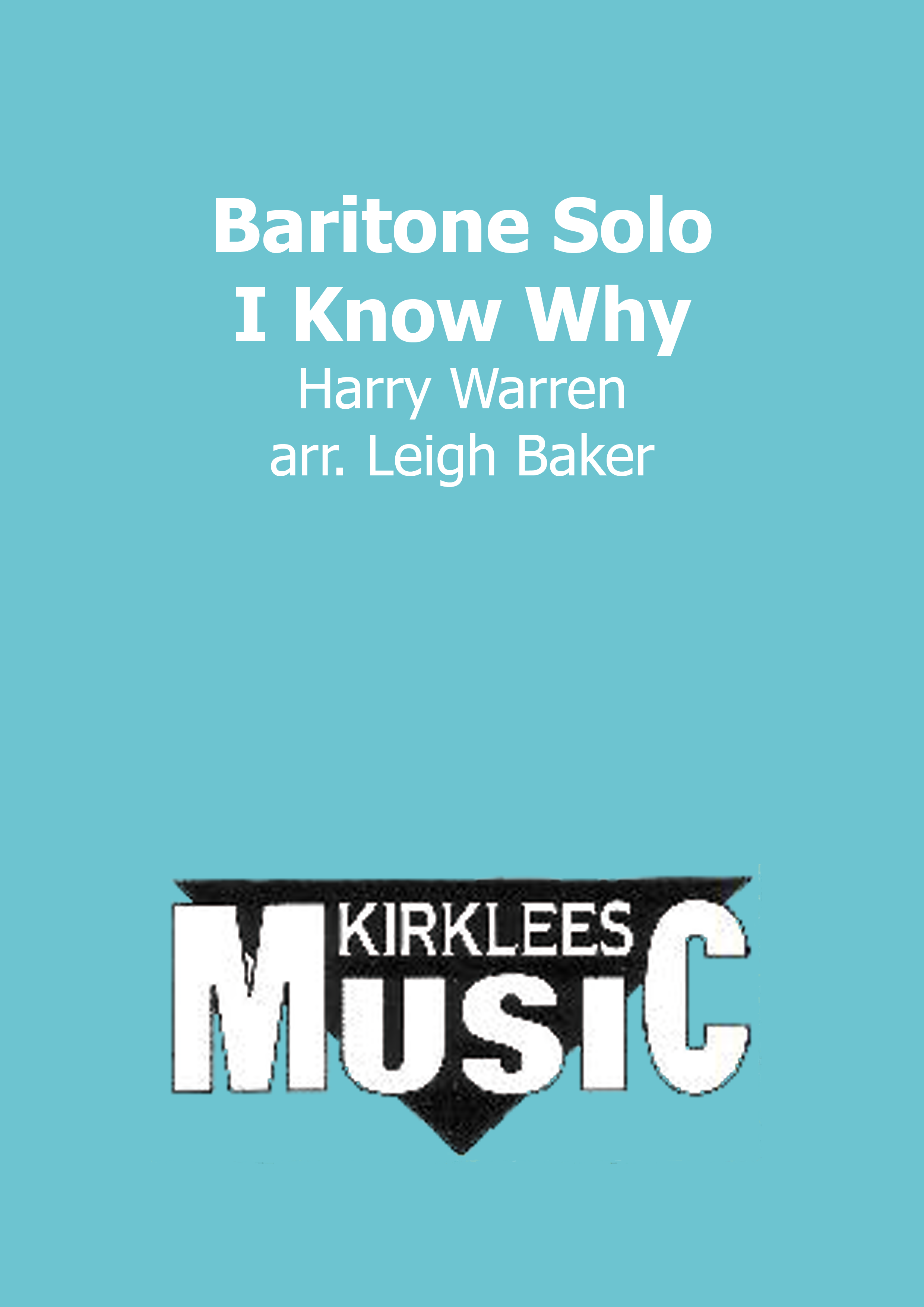 I Know Why (Baritone Solo with Brass Band - Score and Parts)