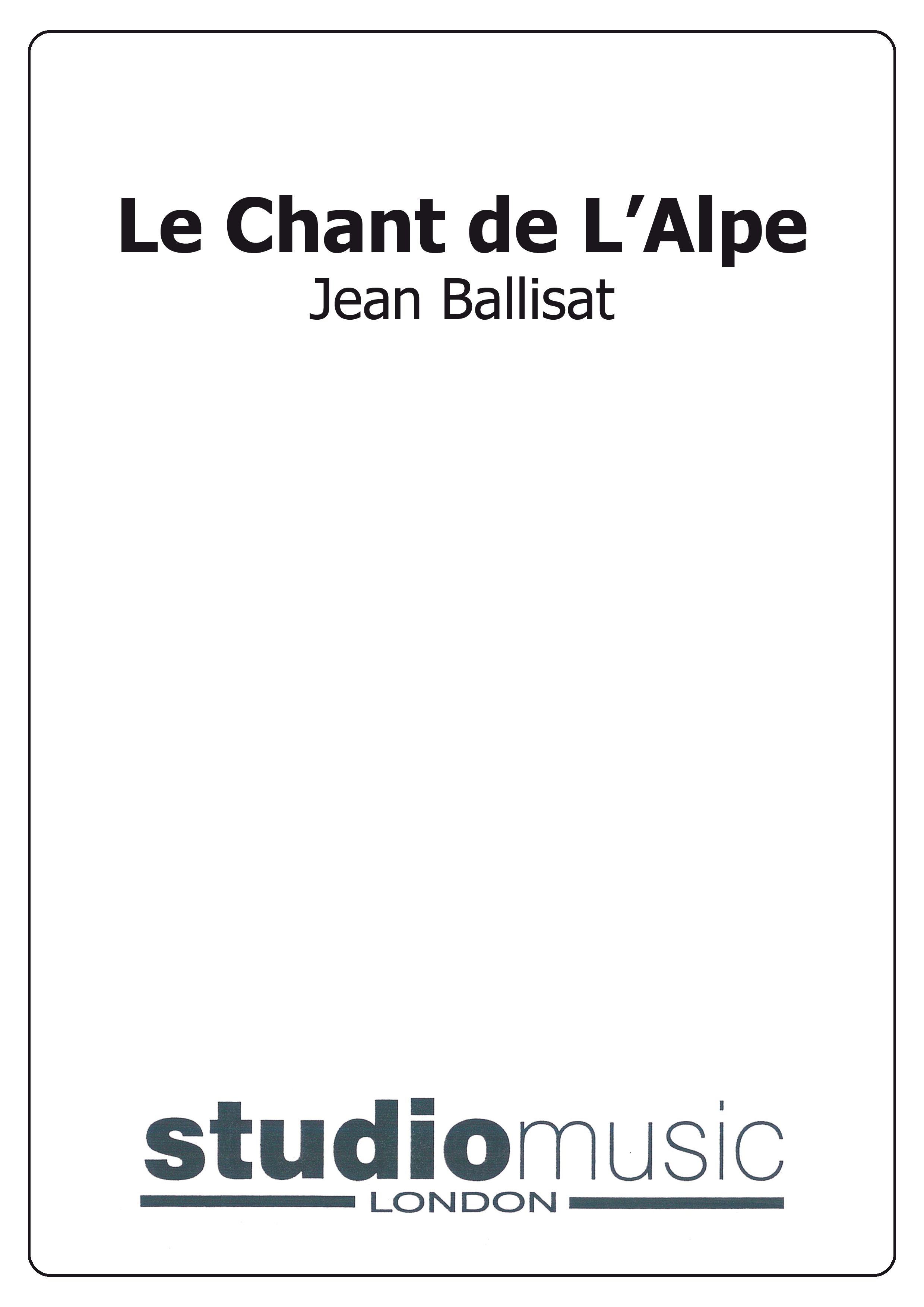 Le Chant de L'Alpe (Score and Parts)